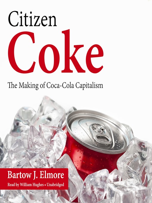 Title details for Citizen Coke by Bartow J. Elmore - Wait list